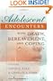 Adolescent Encounters With Death, Bereavement, and Coping