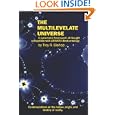 The Multilevelate Universe: A Systematic Framework Of Thought Compatible With Urantia Book Ontology by Troy R. Bishop