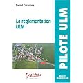 La r�glementation ULM-M�mento r�glementaire - Collection PILOTE ULM