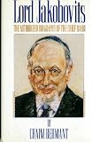 Lord Jakobovits : the authorized biography of the Chief Rabbi