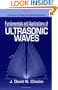 Fundamentals and Applications of Ultrasonic Waves (CRC Series in Pure and Applied Physics)