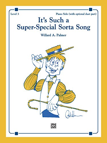 It's Such a Super-Special Sorta Song!: Piano Solo