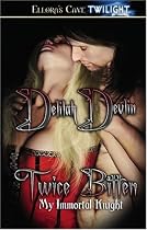 My Immortal Knight: Twice Bitten (Books 1 and 2) (All Hallows Heartbreaker and Love Bites)