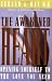 The Awakened Heart: Opening Yourself to the Love You Need