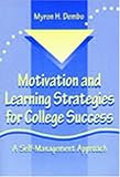 Motivation and Learning Strategies for College Success: A Self-Management Approach