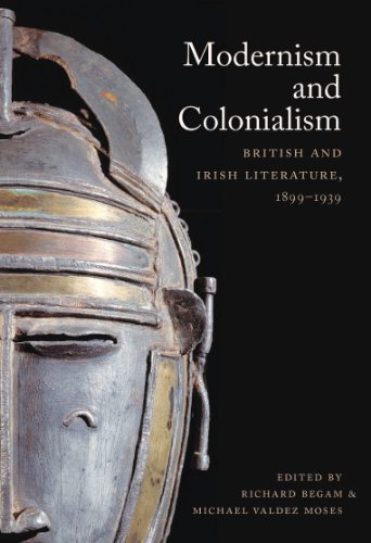 Modernism and Colonialism: British and Irish Literature, 1899-1939 (E-Duke books scholarly collection.)