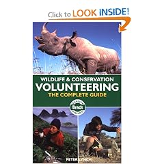 Wildlife & Conservation Volunteering: The Complete Guide (Bradt Travel Guide)
