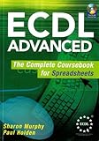 ECDL advanced : the complete coursebook for spreadsheets
