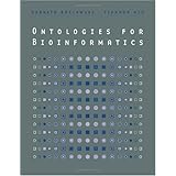 Ontologies for Bioinformatics (Computational Molecular Biology)