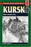 Kursk: Hitler's Gamble, 1943 (Stackpole Military History Series)