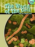 World of the Cell (Cells & Life)