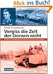 Vergiss die Zeit der Dornen nicht: Ei...