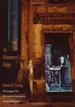 At Memory's Edge: After-Images of the Holocaust in Contemporary Art and Architecture