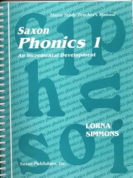 Saxon Phonics 1 An Incremental Development: Home Study Teacher's Manual (Homeschool Phonics & Spelling)