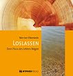 Loslassen. Dem Flu� des Lebens folgen, 1 1 Audio-CD