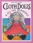 Easy to Make Cloth Dolls and All the Trimmings