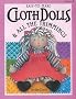 Easy-to-Make Cloth Dolls and All the Trimmings