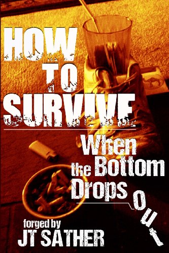how to survive when the bottom drops out