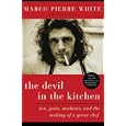 The Devil in the Kitchen: Sex, Pain, Madness, and the Making of a Great Chef