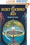The Secret Teachings of All Ages: An Encyclopedic Outline of Masonic, Hermetic, Qabbalistic and Rosicrucian Symbolical Philosophy