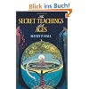 The Secret Teachings of All Ages: An Encyclopedic Outline of Masonic, Hermetic, Qabbalistic and Rosicrucian Symbolical Philosophy