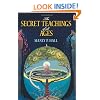 The Secret Teachings of All Ages: An Encyclopedic Outline of Masonic, Hermetic, Qabbalistic and Rosicrucian Symbolical Philosophy