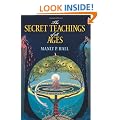 The Secret Teachings of All Ages: An Encyclopedic Outline of Masonic, Hermetic, Qabbalistic and Rosicrucian Symbolical Philosophy