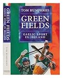 Green fields : Gaelic sport in Ireland