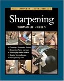 Tauntons Complete Illustrated Guide to Sharpening (Complete Illustrated Guide)
