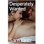 Desperately Wanted by Sam Kintz