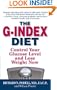 The G-Index Diet: Control Your Glucose Level and Lose Weight Now