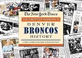 Denver Broncos unsigned Greatest Moments in History New York Times Historic Newspaper Compilation