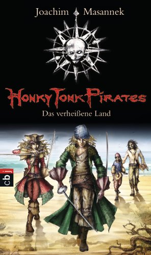 Honky Tonk Pirates - Das verheißene Land: Band 1 (German Edition)