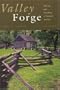Valley Forge: Making and Remaking a National Symbol