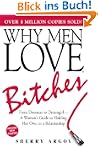 Why Men Love Bitches: From Doormat to...