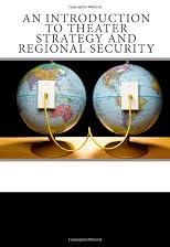 An introduction to theater strategy and regional security