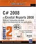 C# 2008 et Crystal Report 2008 - Coffret de 2 livres : Ma�trisez l'int�gration des �tats dans le d�veloppement de vos applications