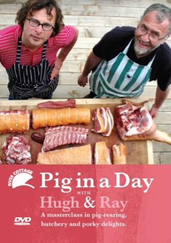 River Cottage - Pig In A Day With Hugh And Ray