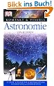 Kompakt & Visuell Astronomie: Sterne. Planeten. Beobachtung. Ausr�stung. Sternbilder