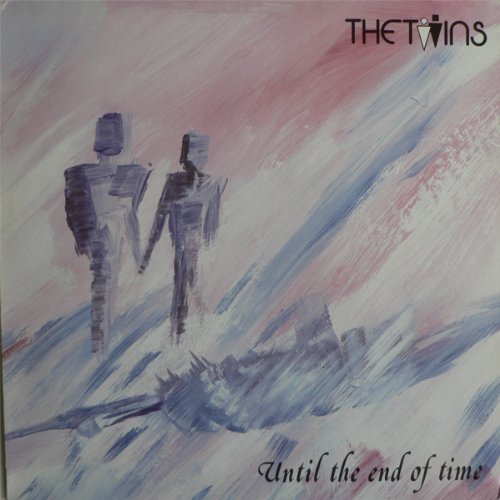 The Twins - Until The End Of Time - Zortam Music
