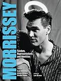 Morrissey : fandom, representations and identities