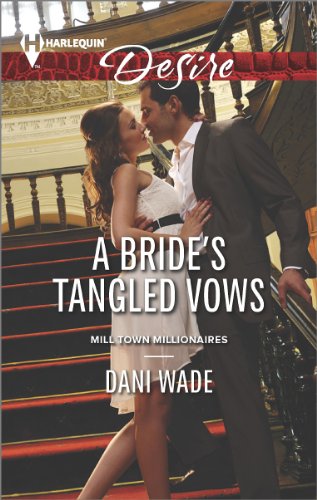 A Bride's Tangled Vows (Mill Town Millionaires Series Book 1)