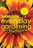 Southern Living Everyday Gardening
