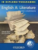 IB Course Companion: English A Literature (IB Diploma Programme) IB Course Companion: English A Literature (IB Diploma Programme)