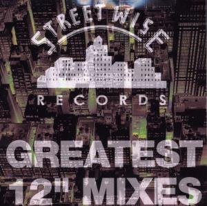 Mix - Streetwise Greatest 12 Inch Mixes Vol 1 - Zortam Music