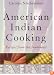 American Indian Cooking: Recipes from the Southwest