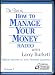 The Best of How to Manage Your Money Radio Show Volume 1: Biblical Answers to Your Financial Questions (Christian Financial Concepts)