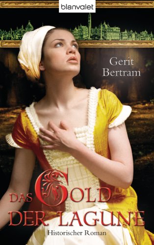 Das Gold der Lagune: Historischer Roman (German Edition)