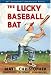 The Lucky Baseball Bat: 50th Anniversary Commemorative Edition