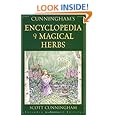 Cunningham's Encyclopedia of Magical Herbs (Llewellyn's Sourcebook Series) (Cunningham's Encyclopedia Series)